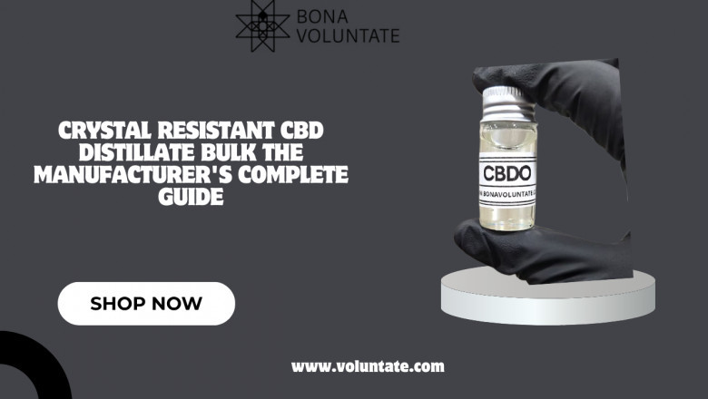 Crystal Resistant CBD Distillate Bulk The Manufacturer's Complete Guide