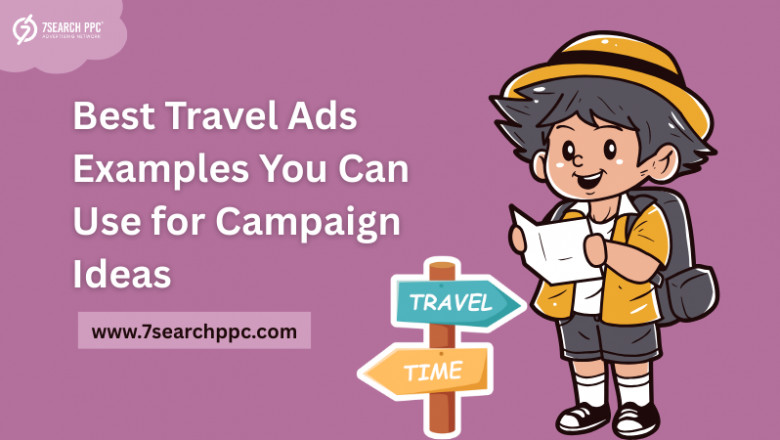 Best Travel Ads Examples You Can Use for Campaign Ideas