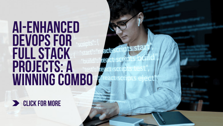 AI-Enhanced DevOps for Full Stack Projects: A Winning Combo