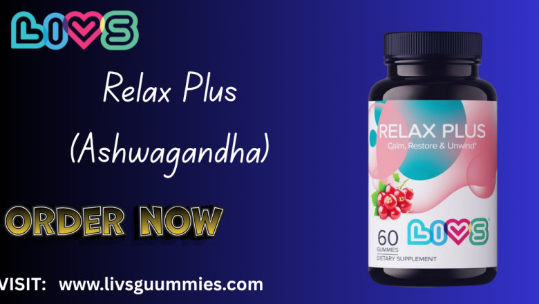 Ashwagandha Gummies for Relaxation | LIVS Gummies & Relax Plus