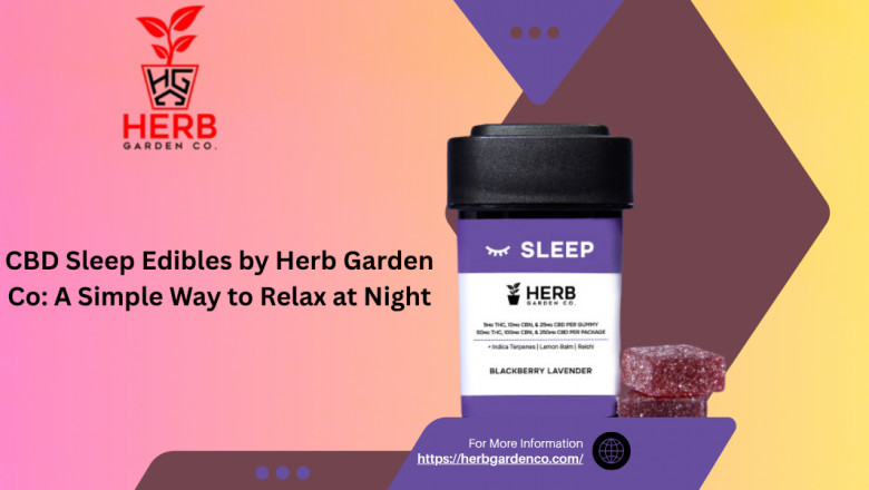 CBD Sleep Edibles by Herb Garden Co: A Simple Way to Relax at Night