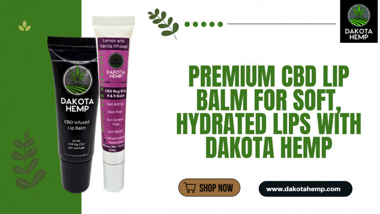Premium CBD Lip Balm for Soft, Hydrated Lips with Dakota Hemp
