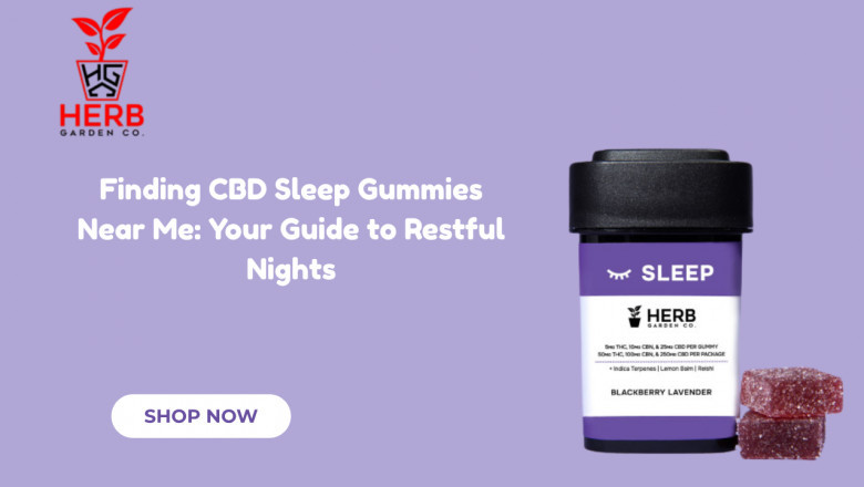 Finding CBD Sleep Gummies Near Me: Your Guide to Restful Nights
