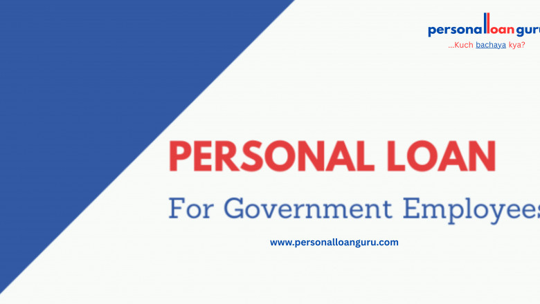 What Are Personal Loans for Government Employees and How Do They Work?