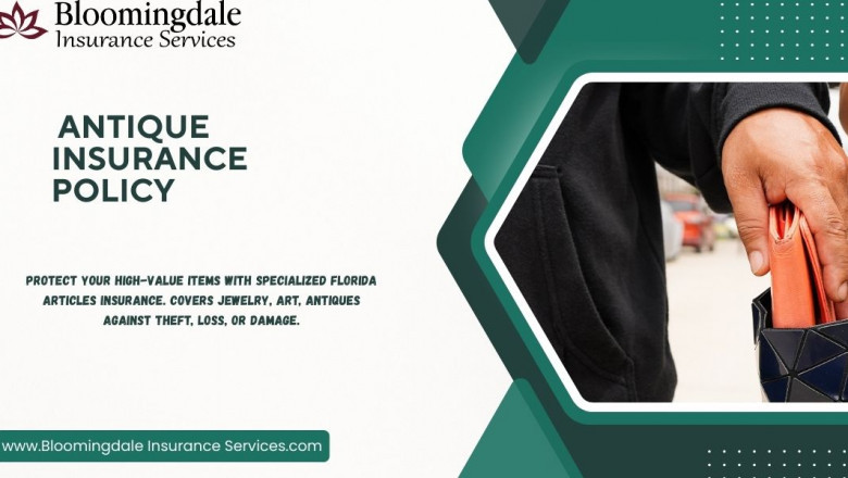 Protecting Priceless Possessions with Antique Insurance Policy – Bloomingdale Insurance Services
