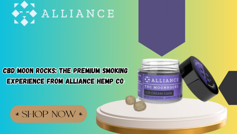 CBD Moon Rocks: The Premium Smoking Experience from Alliance Hemp Co