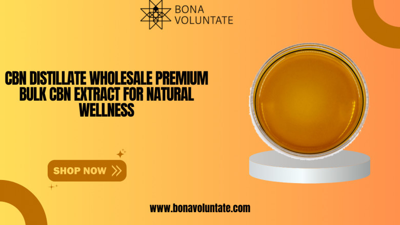 CBN Distillate Wholesale | Buy Bulk CBN Distillate | Bonavoluntate