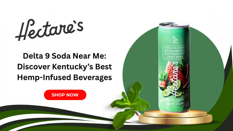 Delta 9 Soda Near Me: Discover Kentucky’s Best Hemp-Infused Beverages