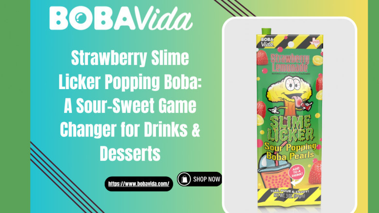 Strawberry Slime Licker Popping Boba: A Sour-Sweet Game Changer for Drinks & Desserts